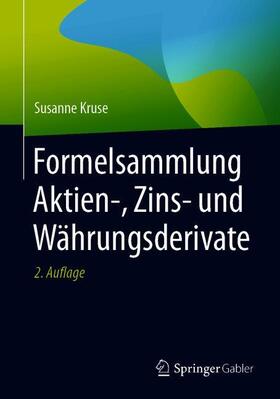 Kruse | Formelsammlung Aktien-, Zins- und Währungsderivate | Buch | 978-3-658-28613-2 | sack.de