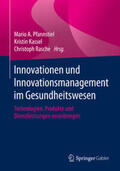 Pfannstiel / Kassel / Rasche |  Innovationen und Innovationsmanagement im Gesundheitswesen | eBook | Sack Fachmedien