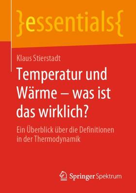 Stierstadt | Temperatur und Wärme ¿ was ist das wirklich? | Buch | 978-3-658-28644-6 | sack.de