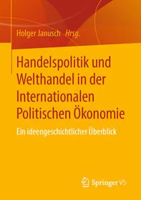 Janusch |  Handelspolitik und Welthandel in der Internationalen Politischen Ökonomie | eBook | Sack Fachmedien