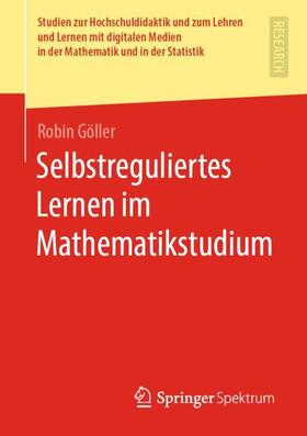 Göller |  Selbstreguliertes Lernen im Mathematikstudium | Buch |  Sack Fachmedien