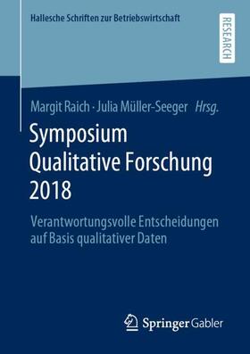 Müller-Seeger / Raich | Symposium Qualitative Forschung 2018 | Buch | 978-3-658-28692-7 | sack.de