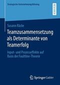 Räcke |  Teamzusammensetzung als Determinante von Teamerfolg | Buch |  Sack Fachmedien