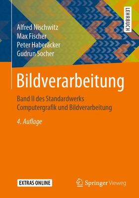 Nischwitz / Fischer / Haberäcker | Bildverarbeitung | Buch | 978-3-658-28704-7 | sack.de