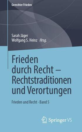 Heinz / Jäger |  Frieden durch Recht ¿ Rechtstraditionen und Verortungen | Buch |  Sack Fachmedien