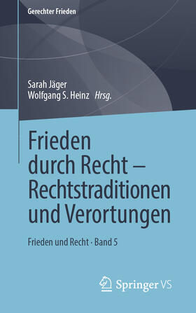 Jäger / Heinz |  Frieden durch Recht – Rechtstraditionen und Verortungen | eBook | Sack Fachmedien