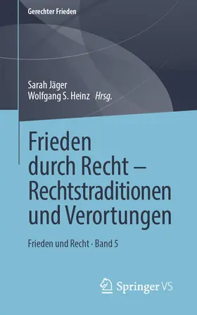 Jäger / Heinz |  Frieden durch Recht – Rechtstraditionen und Verortungen | eBook | Sack Fachmedien