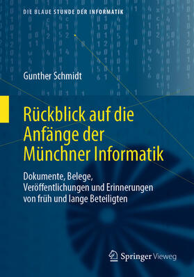 Schmidt | Rückblick auf die Anfänge der Münchner Informatik | E-Book | sack.de