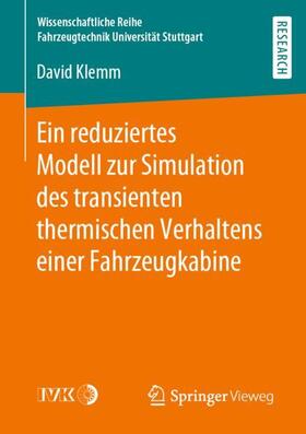 Klemm | Ein reduziertes Modell zur Simulation des transienten thermischen Verhaltens einer Fahrzeugkabine | Buch | 978-3-658-28760-3 | sack.de