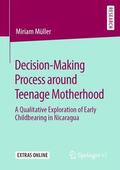 Müller |  Decision-Making Process around Teenage Motherhood | Buch |  Sack Fachmedien