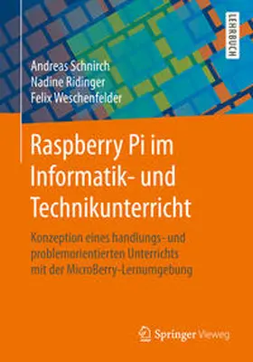 Schnirch / Ridinger / Weschenfelder | Raspberry Pi im Informatik- und Technikunterricht | E-Book | www.sack.de