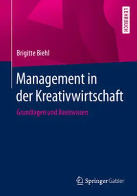 Biehl | Management in der Kreativwirtschaft | E-Book | www.sack.de
