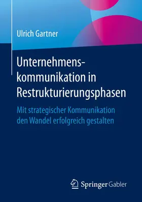 Gartner |  Unternehmenskommunikation in Restrukturierungsphasen | Buch |  Sack Fachmedien