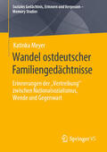 Meyer |  Wandel ostdeutscher Familiengedächtnisse | eBook | Sack Fachmedien
