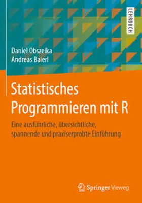 Obszelka / Baierl | Statistisches Programmieren mit R | E-Book | sack.de