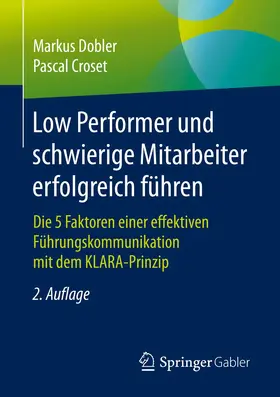 Croset / Dobler |  Low Performer und schwierige Mitarbeiter erfolgreich führen | Buch |  Sack Fachmedien