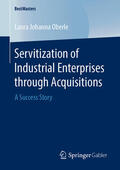 Oberle |  Servitization of Industrial Enterprises through Acquisitions | eBook | Sack Fachmedien