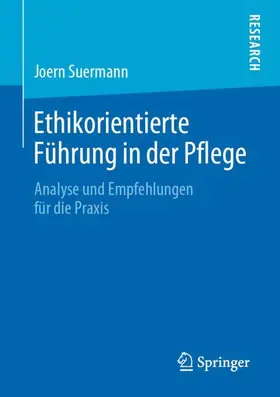 Suermann |  Ethikorientierte Führung in der Pflege | Buch |  Sack Fachmedien