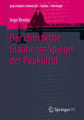 Reuter | Der christliche Glaube im Spiegel der Popkultur | Buch | 978-3-658-28928-7 | sack.de