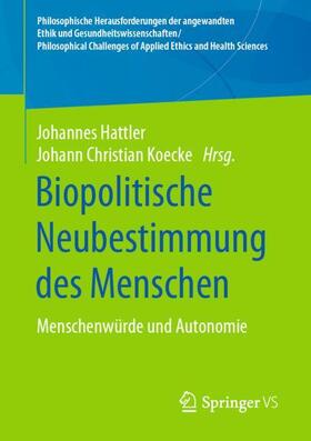 Hattler / Koecke | Biopolitische Neubestimmung des Menschen | Buch | 978-3-658-28942-3 | sack.de