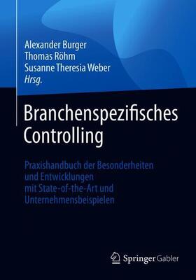 Burger / Weber / Röhm | Branchenspezifisches Controlling | Buch | 978-3-658-28944-7 | sack.de