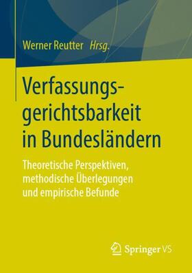 Reutter |  Verfassungsgerichtsbarkeit in Bundesländern | Buch |  Sack Fachmedien