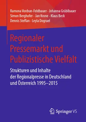Vonbun-Feldbauer / Grüblbauer / Berghofer |  Regionaler Pressemarkt und Publizistische Vielfalt | eBook | Sack Fachmedien