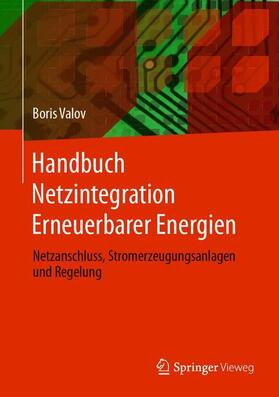 Valov | Valov, B: Handbuch Netzintegration Erneuerbarer Energien | Buch | 978-3-658-28968-3 | sack.de