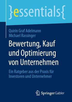 Rassinger / Graf Adelmann / Adelmann von A. | Bewertung, Kauf und Optimierung von Unternehmen | Buch | 978-3-658-28977-5 | sack.de