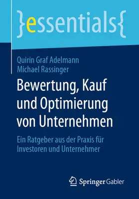 Graf Adelmann / Rassinger |  Bewertung, Kauf und Optimierung von Unternehmen | eBook | Sack Fachmedien