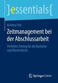 Folz |  Zeitmanagement bei der Abschlussarbeit | Buch |  Sack Fachmedien