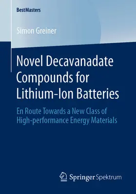 Greiner |  Novel Decavanadate Compounds for Lithium-Ion Batteries | eBook | Sack Fachmedien