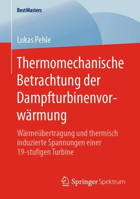 Pehle | Thermomechanische Betrachtung der Dampfturbinenvorwärmung | Buch | sack.de