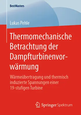 Pehle | Thermomechanische Betrachtung der Dampfturbinenvorwärmung | E-Book | www.sack.de