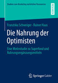 Schweiger / Haas |  Die Nahrung der Optimisten | eBook | Sack Fachmedien