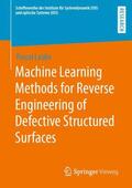 Laube |  Machine Learning Methods for Reverse Engineering of Defective Structured Surfaces | Buch |  Sack Fachmedien