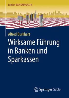 Burkhart | Wirksame Führung in Banken und Sparkassen | Buch | 978-3-658-29030-6 | sack.de