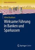 Burkhart |  Wirksame Führung in Banken und Sparkassen | Buch |  Sack Fachmedien