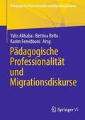 Akbaba / Bello / Fereidooni |  Pädagogische Professionalität und Migrationsdiskurse | Buch |  Sack Fachmedien