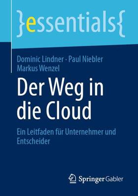 Lindner / Wenzel / Niebler | Der Weg in die Cloud | Buch | 978-3-658-29100-6 | sack.de