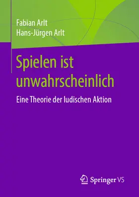 Arlt | Spielen ist unwahrscheinlich | E-Book | www.sack.de