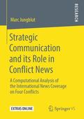 Jungblut |  Strategic Communication and its Role in Conflict News | Buch |  Sack Fachmedien