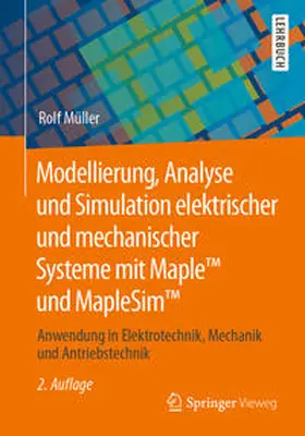 Müller |  Modellierung, Analyse und Simulation elektrischer und mechanischer Systeme mit Maple™ und MapleSim™ | eBook | Sack Fachmedien