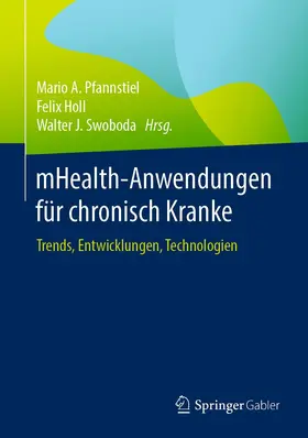 Pfannstiel / Holl / Swoboda |  mHealth-Anwendungen für chronisch Kranke | Buch |  Sack Fachmedien