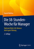 Walther |  Die 38-Stunden-Woche für Manager | eBook | Sack Fachmedien