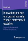Kröll |  Innovationsprojekte und organisationalen Wandel professionell gestalten | Buch |  Sack Fachmedien