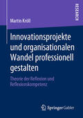 Kröll |  Innovationsprojekte und organisationalen Wandel professionell gestalten | eBook | Sack Fachmedien