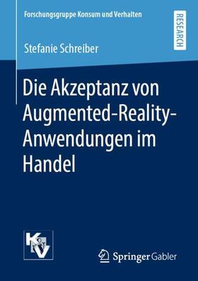 Schreiber | Die Akzeptanz von Augmented-Reality-Anwendungen im Handel | Buch | 978-3-658-29162-4 | sack.de
