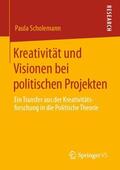 Scholemann |  Kreativität und Visionen bei politischen Projekten | Buch |  Sack Fachmedien