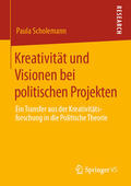 Scholemann |  Kreativität und Visionen bei politischen Projekten | eBook | Sack Fachmedien